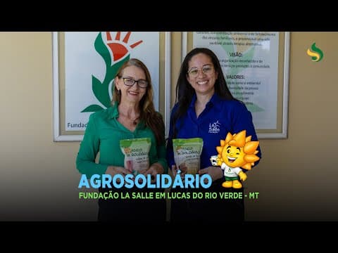 Agrosolidário - Fundação La Salle em Lucas do Rio Verde MT